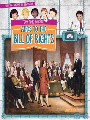 cover image of Team Time Machine Adds to the Bill of Rights
